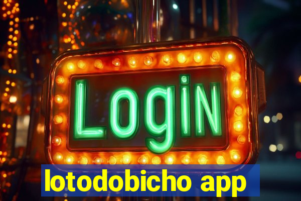 lotodobicho app